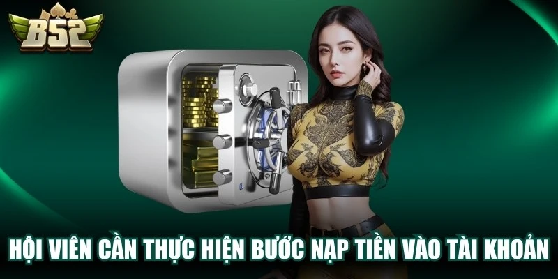 quy trình nạp tiền cổng game b52club rất đơn giản